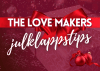 Testparet “The Love Makers” tipsar om årets juklapp (enligt oss)
